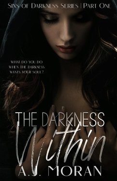 The Darkness Within - Moran, A. J.