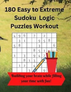 180 Easy to Extreme Sudoku Logic Puzzles Workout - Wisdom, Royal