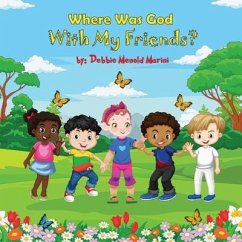 Where Was God With My Friends? - Menold Marini, Debbie
