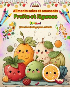 Aliments sains et amusants - Editions, Healthy Fun