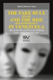 THE FAKE RULE OF LAW AND THE RISE OF KAKISTOCRACY IN VENEZUELA (RULE OF LIES AND RULE OF POWER). Essays and Lectures 2021-2023