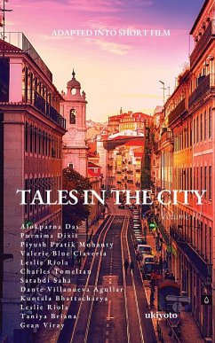 Tales in the City Volume III - Alokparna Das; Purnima Dixit; Piyush Pratik Mohanty