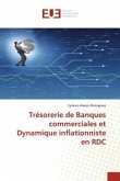 Trésorerie de Banques commerciales et Dynamique inflationniste en RDC