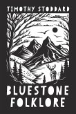 Bluestone Folklore