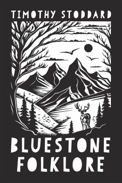 Bluestone Folklore - Stoddard, Timothy