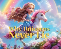Why Unicorns Never Lie - Arnold, Jana; Perge, Damir