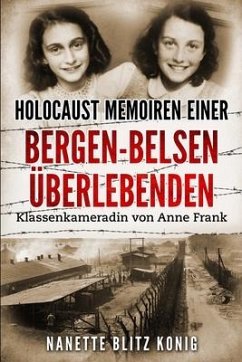 Holocaust Memoiren einer Bergen-Belsen Überlebenden - Blitz Konig, Nanette