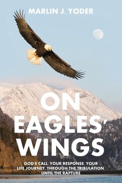 ON EAGLES' WINGS - Yoder, Marlin J.
