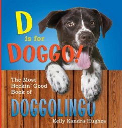 D is for Doggo! - Kandra Hughes, Kelly