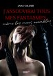 J'assouvirai tous mes fantasmes...... - Bild 1