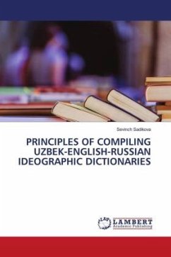PRINCIPLES OF COMPILING UZBEK-ENGLISH-RUSSIAN IDEOGRAPHIC DICTIONARIES - Sadikova, Sevinch