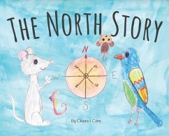 The North Story - Keene, Chiara Q; Keene, Cora Q