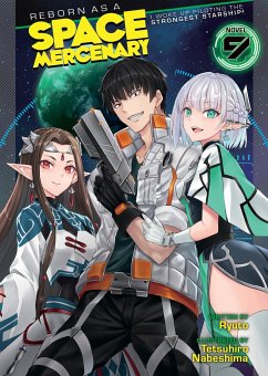 Reborn as a Space Mercenary: I Woke Up Piloting the Strongest Starship! (Light Novel) Vol. 9 - Ryuto