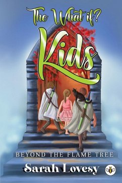 The What if? Kids Beyond the Flame Tree - Lovesy, Sarah