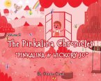 The Pinkalina Chronicles- Volume 5 - Pinkalina and Hickory Jo