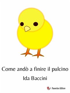 Come andò a finire il pulcino (eBook, ePUB) - Baccini, Ida