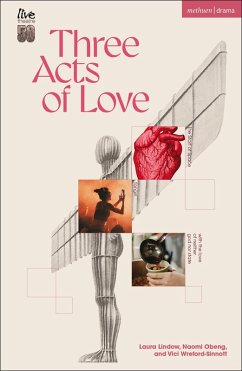 Three Acts of Love (eBook, ePUB) - Lindow, Laura; Obeng, Naomi; Wreford-Sinnott, Vici