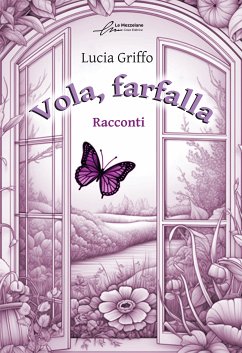 Vola farfalla (eBook, ePUB) - Griffo, Lucia