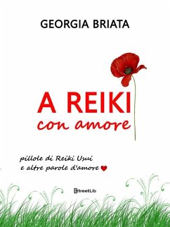 A Reiki con amore (eBook, ePUB) - Georgia, Briata