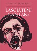 Lasciatemi cantare (fixed-layout eBook, ePUB)