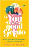 You Deserve Good Gelato (eBook, ePUB)