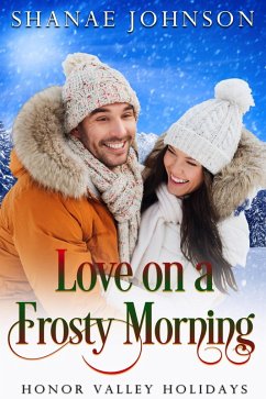 Love on a Frosty Morning (Honor Valley Holidays, #4) (eBook, ePUB) - Johnson, Shanae