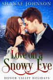 Love on a Snowy Eve (Honor Valley Holidays, #5) (eBook, ePUB)