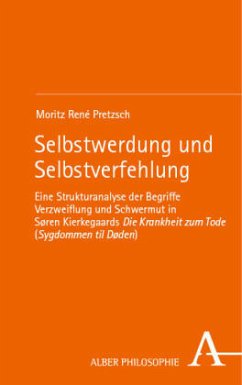 Selbstwerdung und Selbstverfehlung - Pretzsch, Moritz René