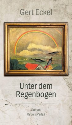 Unter dem Regenbogen - Eckel, Gert