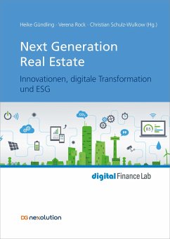 Next Generation Real Estate - Gründling, Heike;Rock, Verena;Schulz-Wulkow, Christian
