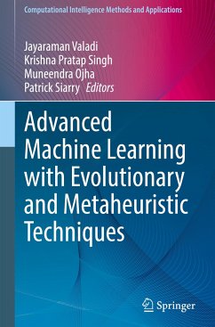 Advanced Machine Learning with Evolutionary and Metaheuristic Techniques