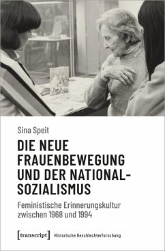 Die neue Frauenbewegung und der Nationalsozialismus - Speit, Sina