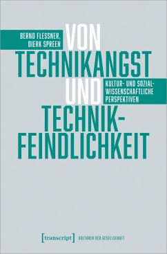 Von Technikangst und Technikfeindlichkeit - Flessner, Bernd;Spreen, Dierk