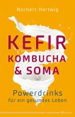 Kefir, Kombucha & Soma