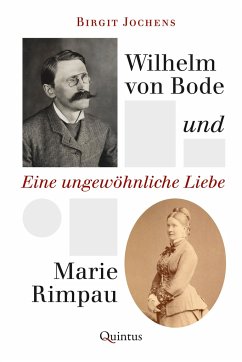 Wilhelm von Bode und Marie Rimpau - Jochens, Birgit