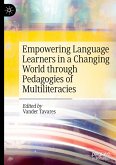 Empowering Language Learners in a Changing World through Pedagogies of Multiliteracies