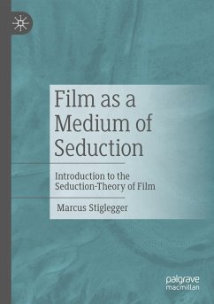 Film as a Medium of Seduction - Stiglegger, Marcus