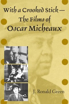 Cover With a Crooked Stick-The Films of Oscar Micheaux (eBook, ePUB)