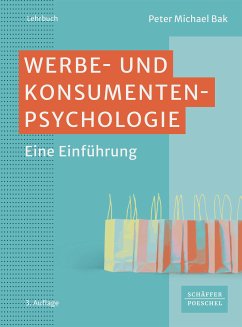 Werbe- und Konsumentenpsychologie (eBook, ePUB) - Bak, Peter Michael