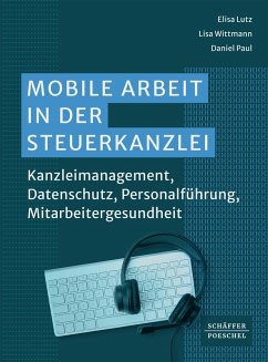 Mobile Arbeit in der Steuerkanzlei (eBook, PDF) - Lutz, Elisa; Wittmann, Lisa; Paul, Daniel