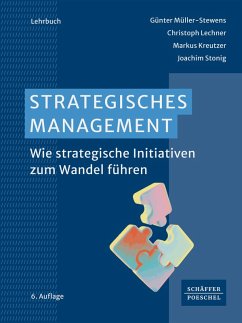 Strategisches Management (eBook, ePUB) - Müller-Stewens, Günter; Lechner, Christoph; Kreutzer, Markus; Stonig, Joachim