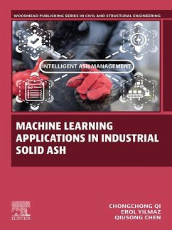 Machine Learning Applications in Industrial Solid Ash (eBook, ePUB) - Qi, Chongchong; Chen, Qiusong; Yilmaz, Erol