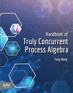 Handbook of Truly Concurrent Process Algebra (eBook, ePUB) - Wang Ph. D., Yong