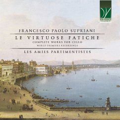 Le Virtuose Fatiche (Complete Works For Cello) - Les Amies Partimentistes