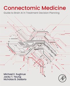Connectomic Medicine (eBook, ePUB) - Sughrue, Michael E.; Yeung, Jacky T.; Dadario, Nicholas B.