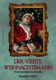 Der vierte Weihanchtsmann (eBook, ePUB) Der vierte Weihanchtsmann (eBook, ePUB)