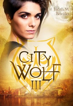 CityWolf III (eBook, ePUB) - Brivulet, Judith M.