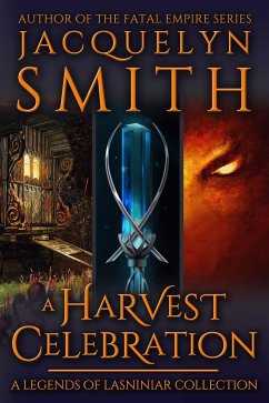 A Harvest Celebration: A Legends of Lasniniar Collection (eBook, ePUB) - Smith, Jacquelyn