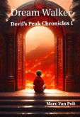 Dream Walker (Devil's Peak Chronicles, #1) (eBook, ePUB)