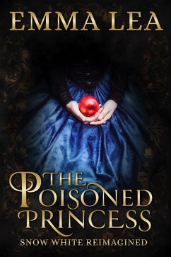 The Poisoned Princess (eBook, ePUB) - Lea, Emma